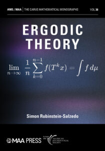Cover of the book Ergodic Theory by Simon Rubinstein-Salzedo, published as Volume 38 in The Carus Mathematical Monographs series by AMS/MAA Press. The cover features a central mathematical equation representing the ergodic theorem. The background has a dark gradient with a subtle abstract texture. Logos for MAA Press and the American Mathematical Society appear at the bottom.
